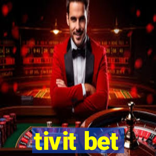 tivit bet