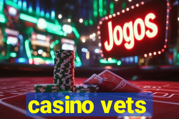 casino vets