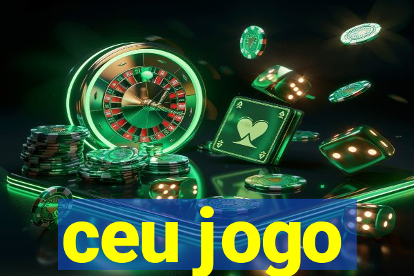 ceu jogo