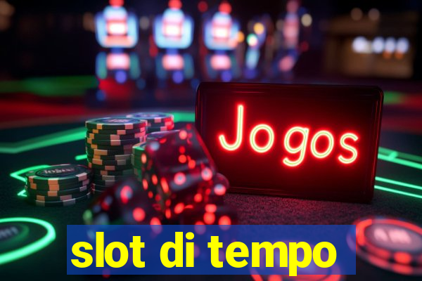 slot di tempo