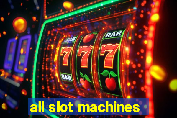 all slot machines