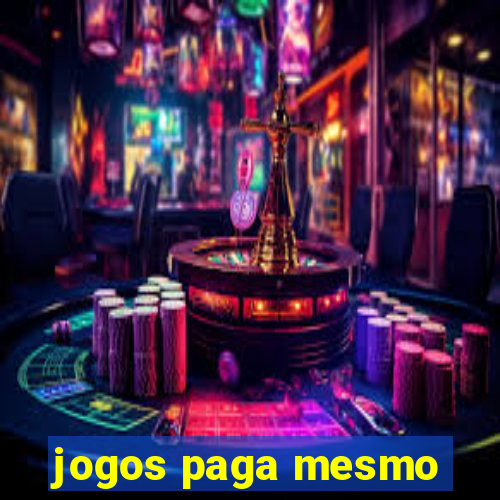 jogos paga mesmo