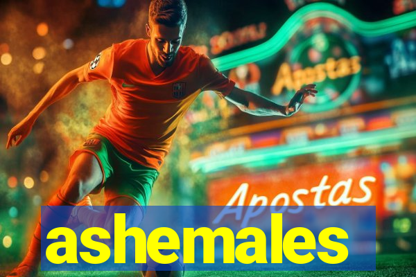 ashemales