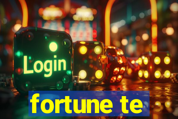 fortune te