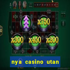 nya casino utan svensk licens