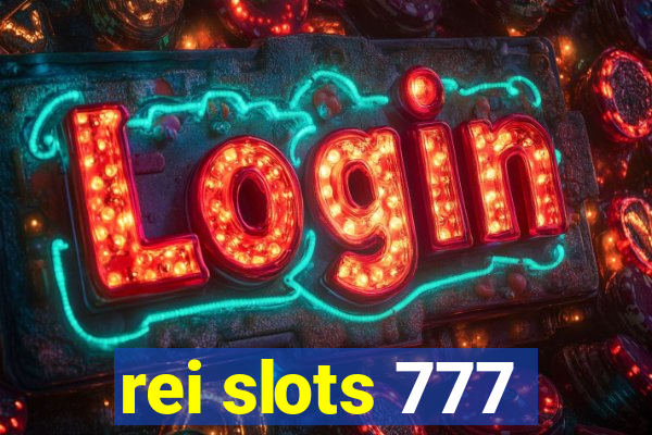 rei slots 777