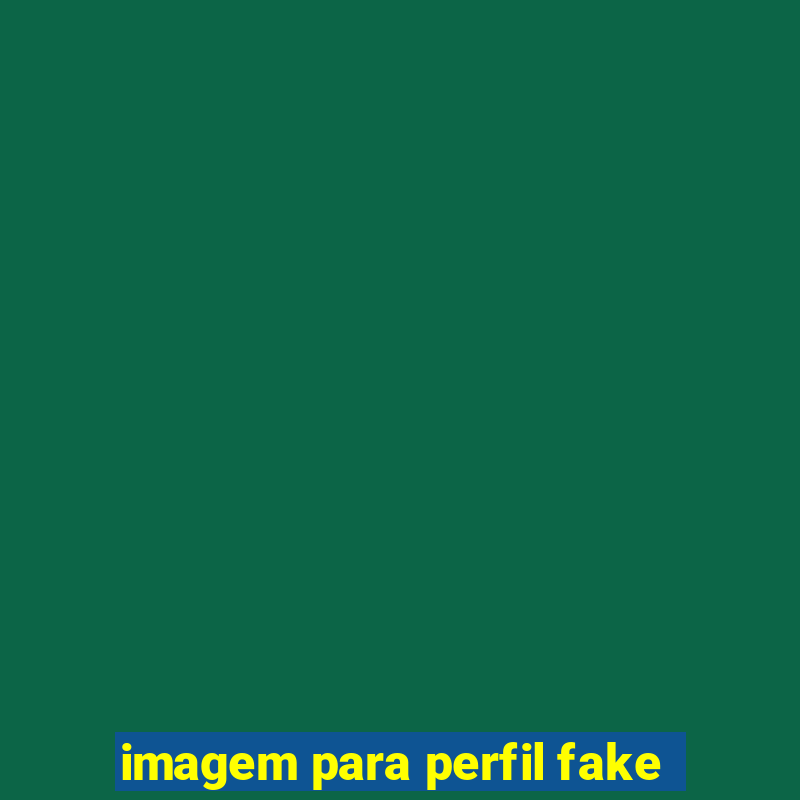 imagem para perfil fake