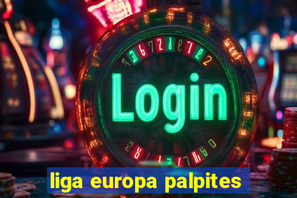 liga europa palpites