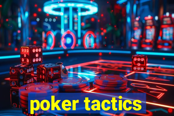 poker tactics