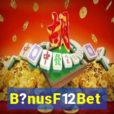 B?nusF12Bet