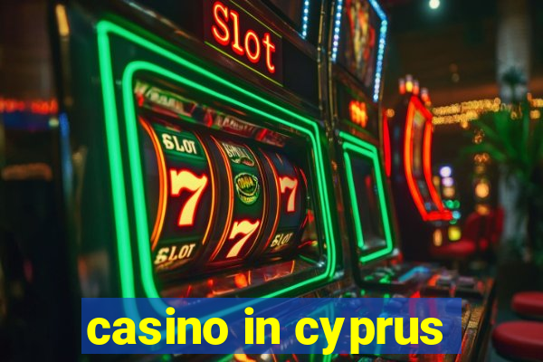 casino in cyprus