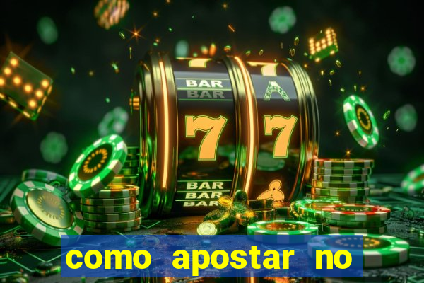 como apostar no bet pix 365