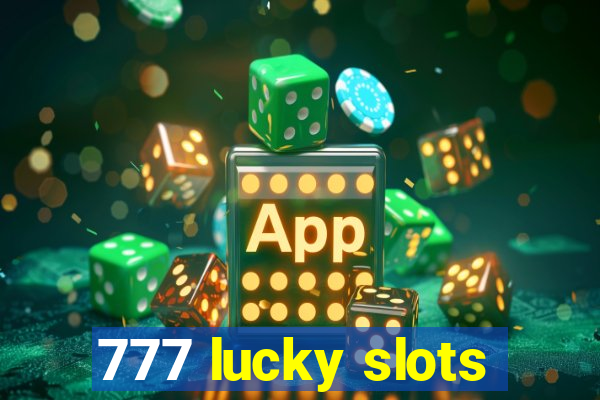 777 lucky slots