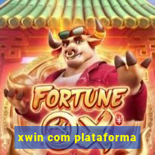 xwin com plataforma