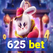 625 bet