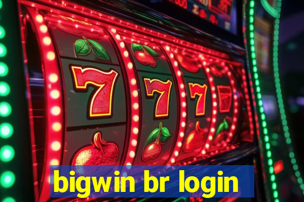 bigwin br login