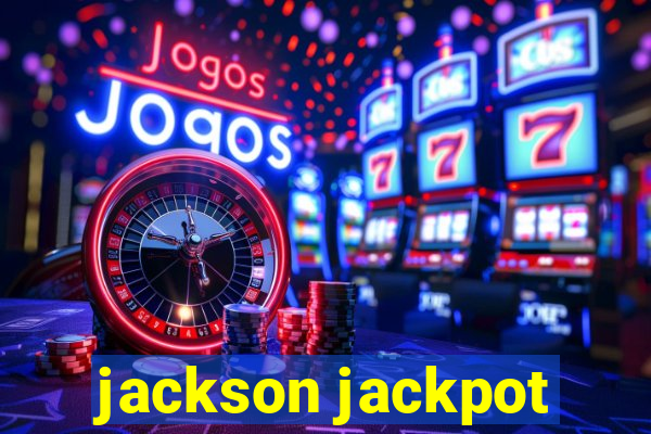 jackson jackpot