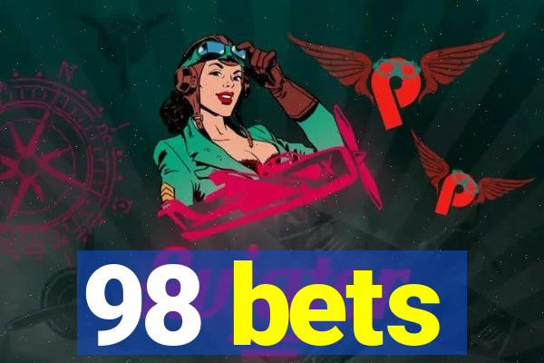 98 bets