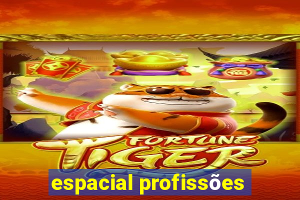 espacial profissões