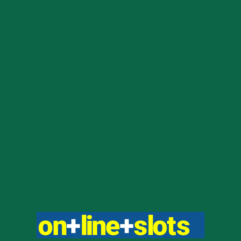 on+line+slots