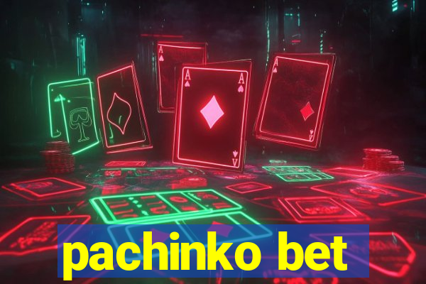 pachinko bet