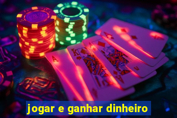 jogar e ganhar dinheiro