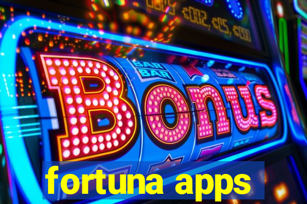 fortuna apps