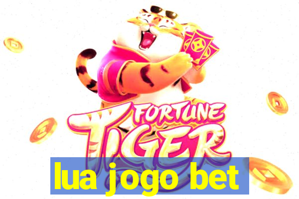 lua jogo bet