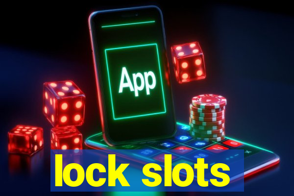 lock slots