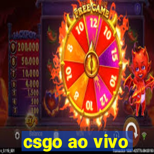 csgo ao vivo