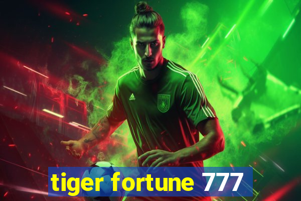 tiger fortune 777