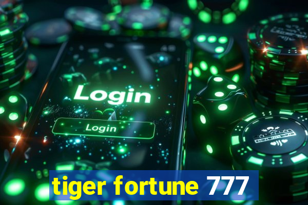 tiger fortune 777