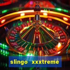 slingo xxxtreme slot game