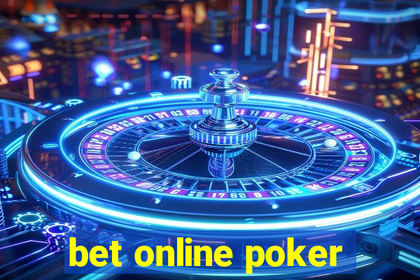 bet online poker