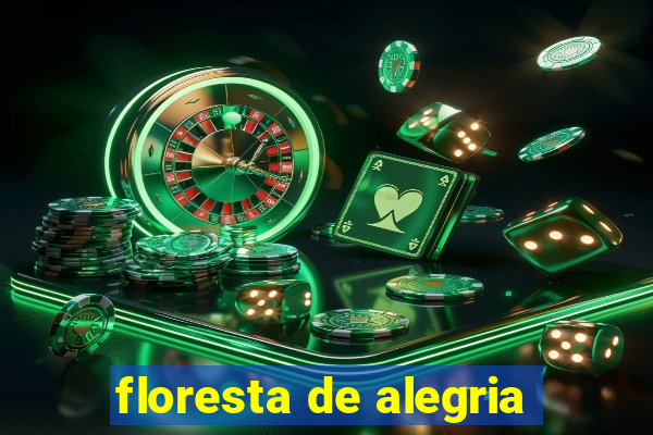 floresta de alegria