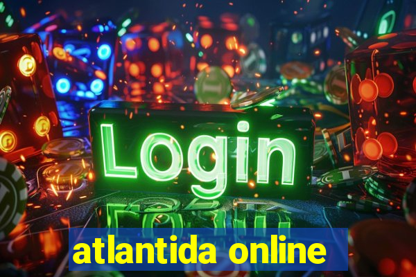 atlantida online