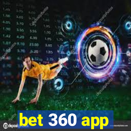 bet 360 app