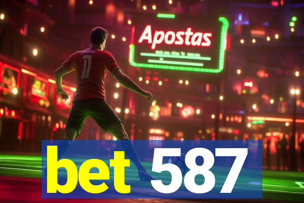 bet 587