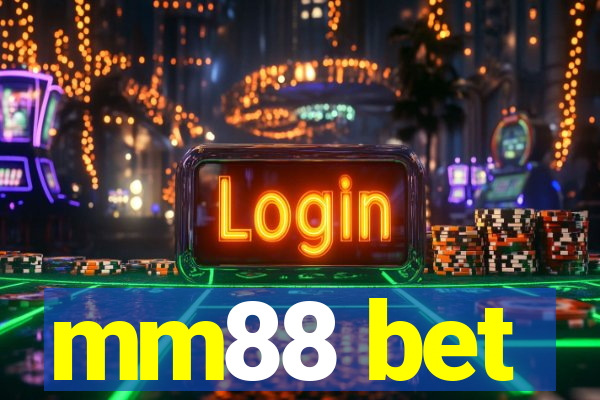 mm88 bet