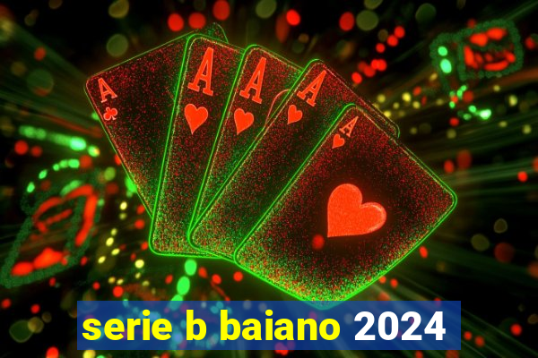 serie b baiano 2024