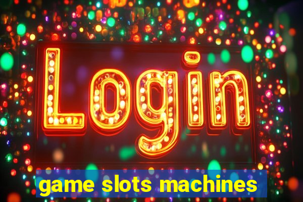 game slots machines