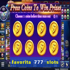 favorita 777 slots 茅 confi谩vel