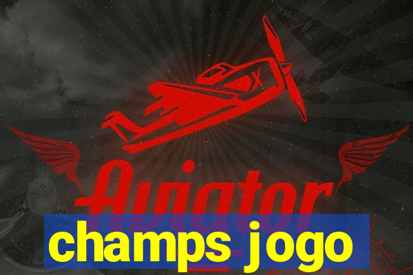 champs jogo