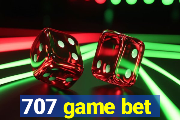 707 game bet