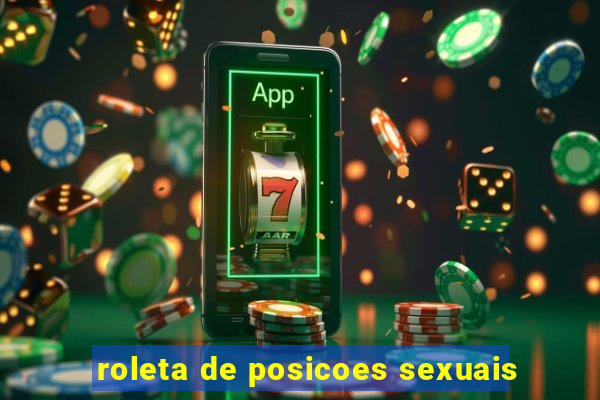 roleta de posicoes sexuais