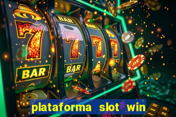 plataforma slot win paga mesmo