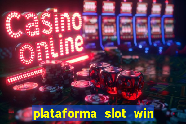 plataforma slot win paga mesmo