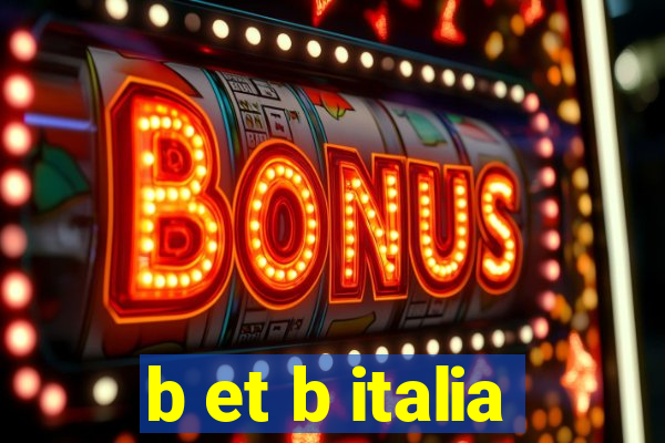 b et b italia