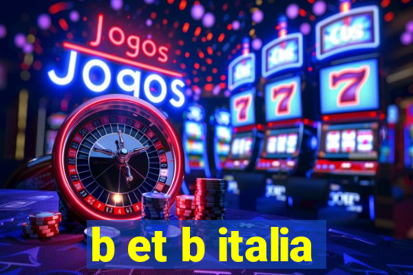 b et b italia