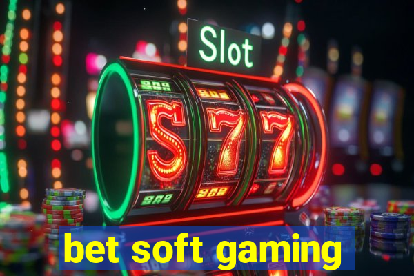 bet soft gaming